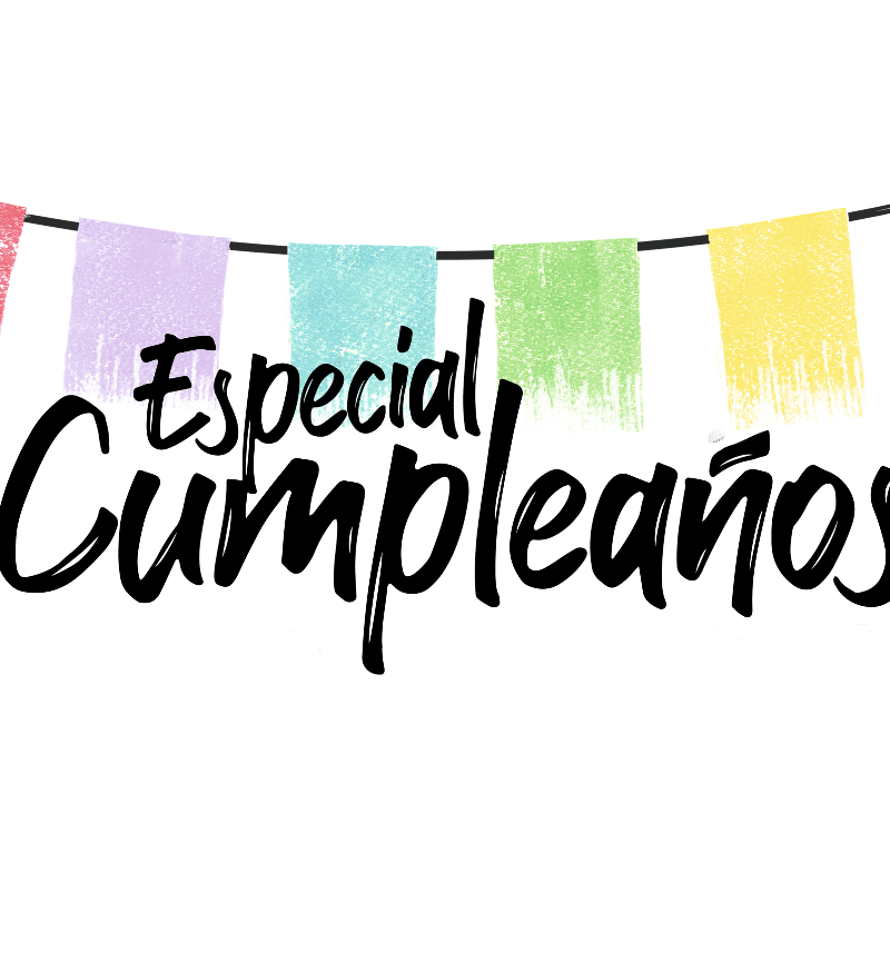 ESPECIAL CUMPLEAÑOS
